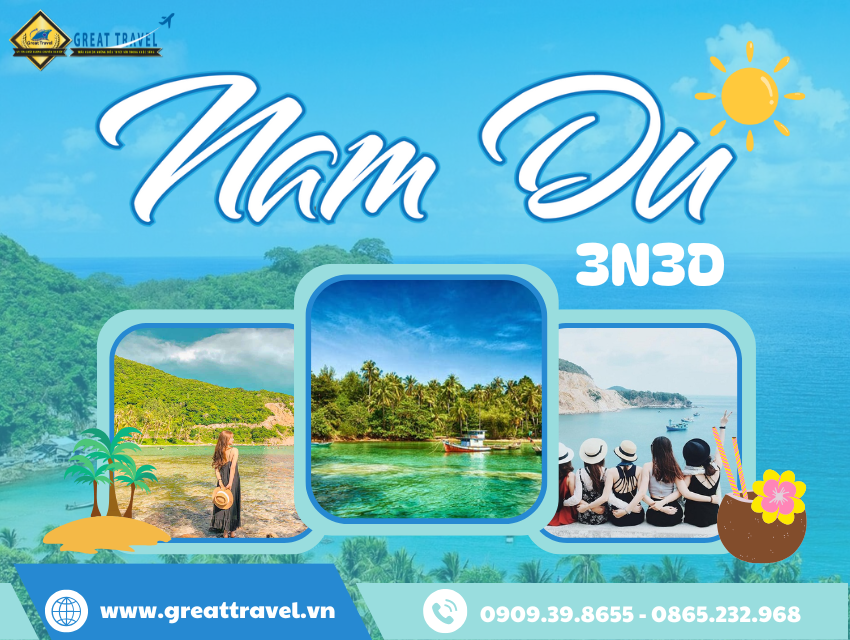 TOUR NAM DU 2N2Đ | LẶN NGẮM SAN HÔ – CÂU CÁ GIẢI TRÍ – CHECK-IN ĐẢO HOANG – NGHỈ DƯỠNG ĐẲNG CẤP